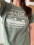Adult T-Shirt - MADE for #lifeontheriver